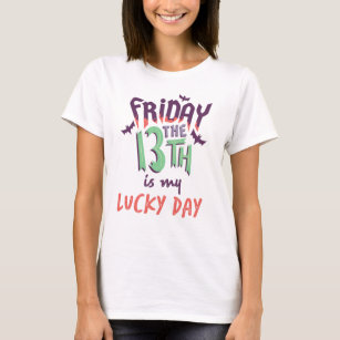 Vrijdag is de 13de mijn Lucky Day // Spooky Novelt T-shirt
