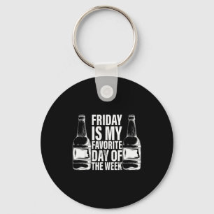 Vrijdag Is Mijn Favoriete Dag Van De Week - Drinke Sleutelhanger