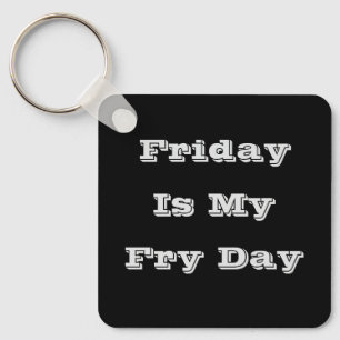 Vrijdag is mijn feestdag sleutelhanger