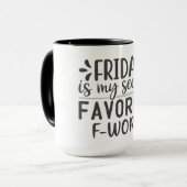 Vrijdag is mijn tweede favoriete F-Word Mok (Voorkant links)