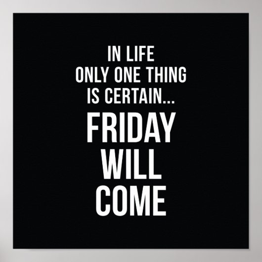 Vrijdag komt Inspirerend Poster Black White (Voorkant)