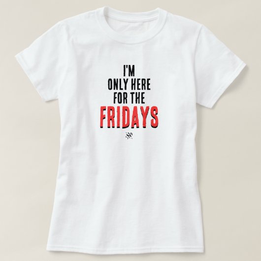Vrijdag Motto Grappig Weekend Humor Shirt (Design voorkant)