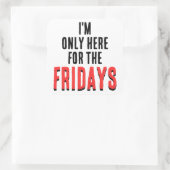 Vrijdag Motto Grappige Weekend Humor Sticker (Tas)