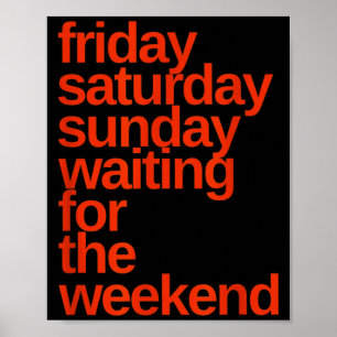 Vrijdag Nacht Zaterdag Nacht Weekend Dagen Van Wee Poster