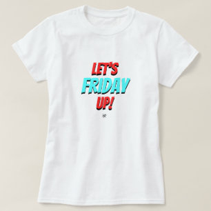 Vrijdag stemming (Laten we vrijdag omhoog!) v1.1 T-shirt