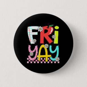 Vrijdag Vrolijke Vrijdag Grappig Weekend Leraar Te Ronde Button 5,7 Cm
