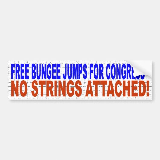 VRIJE BUNGEE JUMPS VOOR CONGRESS - GEEN AANSLAG BUMPERSTICKER (Voorkant)