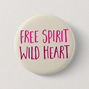 Vrije geest. Wild Heart. Ronde Button 5,7 Cm
