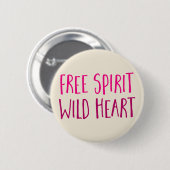 Vrije geest. Wild Heart. Ronde Button 5,7 Cm (Voorkant /achterkant)