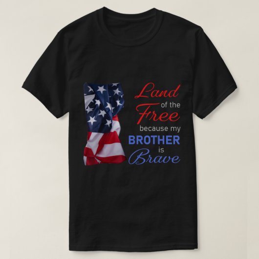 Vrije grond omdat mijn broer Brave is - Vet T-shirt (Design voorkant)