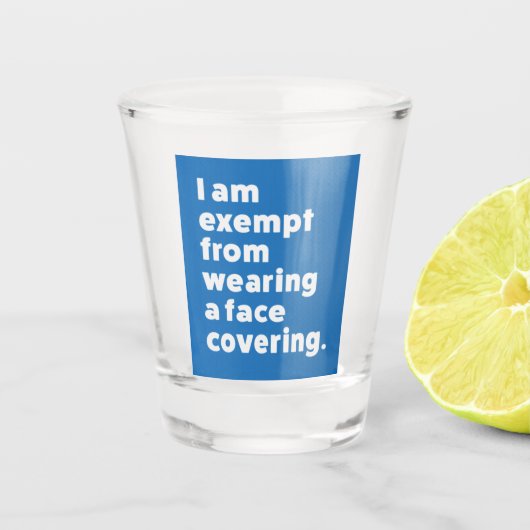 Vrijgesteld van het dragen van een gezichtsbedekki shot glas (Voorkant)