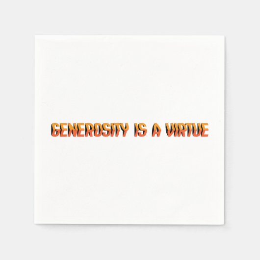 Vrijgevigheid is een deugd servet (Voorkant)