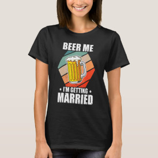 Vrijgezellenfeest Bier Ik ga trouwen Vrijgezellenf T-shirt