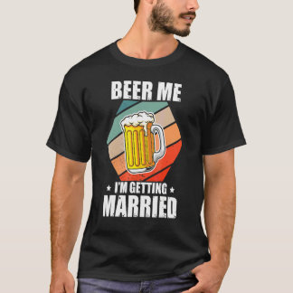 Vrijgezellenfeest Bier Ik ga trouwen Vrijgezellenf T-shirt