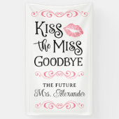 Vrijgezellenfeest kus de Miss Goodbye aangepaste k Spandoek (Verticaal)