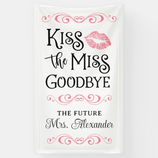 Vrijgezellenfeest kus de Miss Goodbye aangepaste k Spandoek (Verticaal)