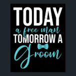 Vrijgezellenfeest Morgen Een Bruidegom Poster<br><div class="desc">Vrijgezellenfeest Morgen Een Bruidegom</div>