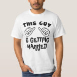 VRIJGEZELLENFEEST, verloving T-shirt<br><div class="desc">GRAPPIG T-SHIRT.THIS GUY T SHIRT,  AANPASSEN IT,  VOEG JOUW TEKST.e.g. DEZE MAN GAAT TROUWEN,  HOUDT VAN ZIJN VRIENDIN,  IS DE BAAS,  HEEFT EEN BIERTJE NODIG,  FUCKINGROCKS,  HOUDT VAN FEESTEN... </div>