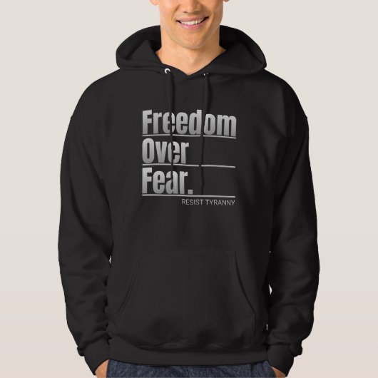 Vrijheid boven angst weerstaat tirannie hoodie (Voorkant)