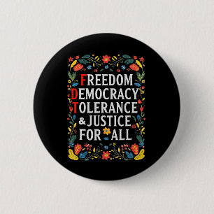 Vrijheid Democratie Tolerantie Rechtvaardigheid Al Ronde Button 5,7 Cm