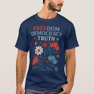 Vrijheid, democratie, waarheid – patriottische blo t-shirt
