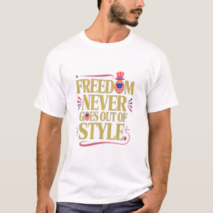Vrijheid gaat nooit uit de mode t-shirt