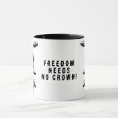 Vrijheid heeft geen kroon nodig! Mok (Midden)