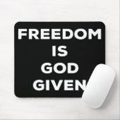Vrijheid is door God gegeven Muismat (Met muis)