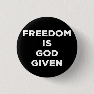 Vrijheid is door God gegeven Ronde Button 3,2 Cm