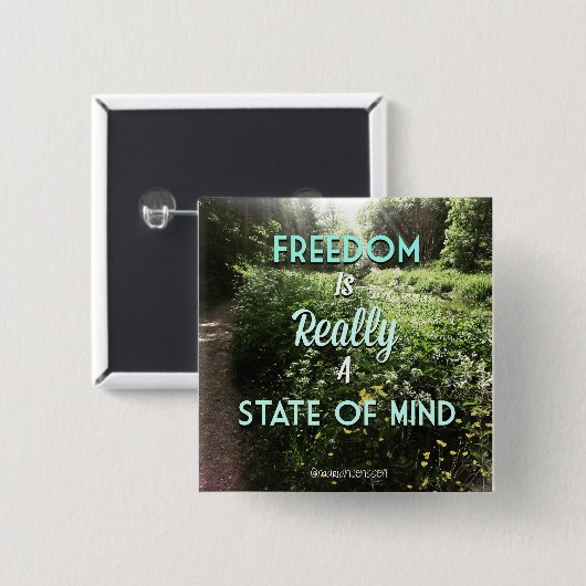 Vrijheid is echt een gemoedstoestand vierkante button 5,1 cm (Voorkant /achterkant)