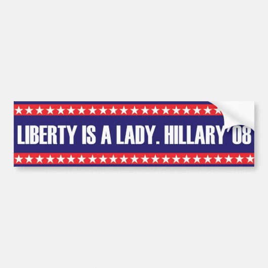 Vrijheid is een dame. Hillary'08 Bumpersticker (Voorkant)