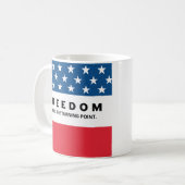 Vrijheid is een echte patriot koffiemok (Voorkant links)