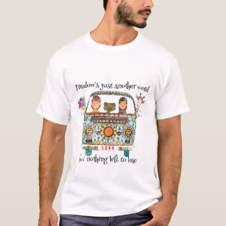 Vrijheid is gewoon een ander woord. Unisex T-shirt