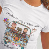 Vrijheid is gewoon een ander woord. Unisex T-shirt