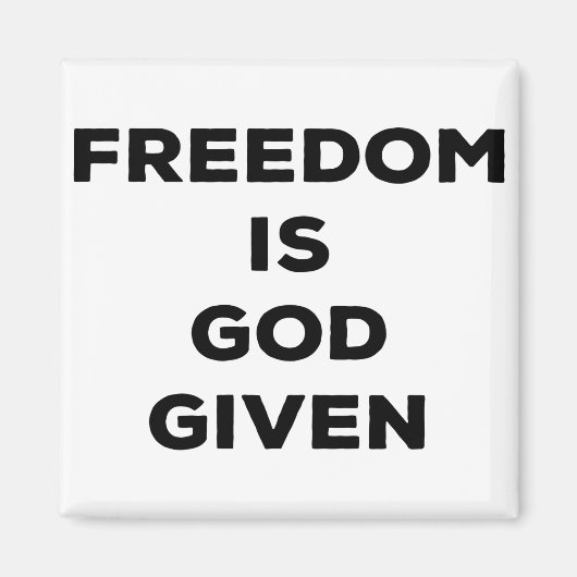 Vrijheid is God gegeven Magneet (Voorkant)