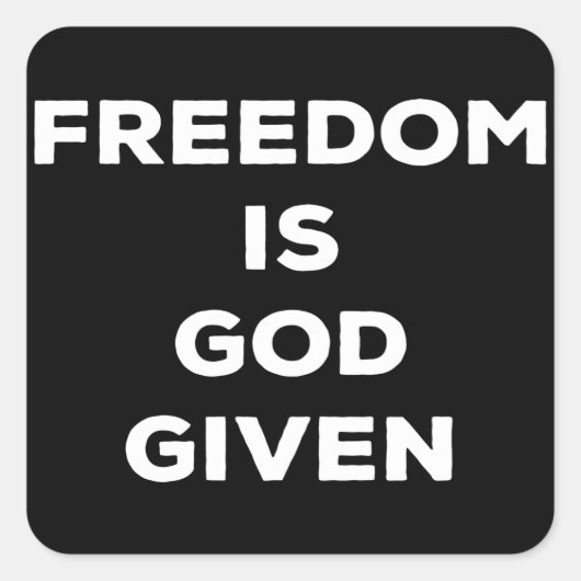 Vrijheid is God gegeven Vierkante Sticker (Voorkant)