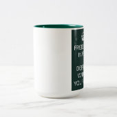 Vrijheid is in het algemeen verdedigbaar met al uw tweekleurige koffiemok (Center)