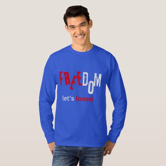 Vrijheid. Laten we gaan! T-shirt (Voorkant volledig)