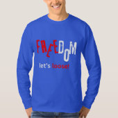 Vrijheid. Laten we gaan! T-shirt (Voorkant)