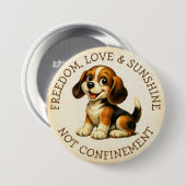 Vrijheid, Liefde & Zonneschijn, Geen Opsluiting Be Ronde Button 7,6 Cm (Voorkant /achterkant)