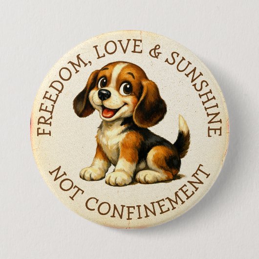 Vrijheid, Liefde & Zonneschijn, Geen Opsluiting Be Ronde Button 7,6 Cm (Voorkant)
