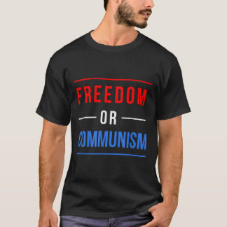 Vrijheid of communisme Grappige verkiezingen 2024  T-shirt