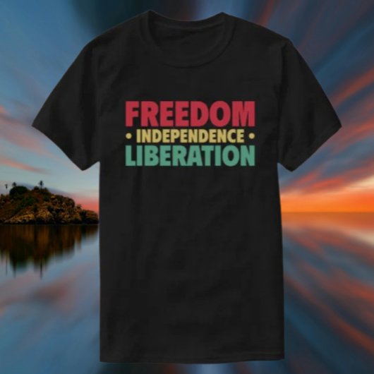 Vrijheid, Onafhankelijkheid, Bevrijding T-shirt