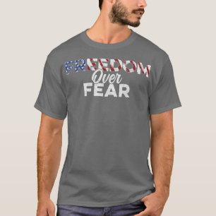 Vrijheid over angst  Amerikaanse vlag T-shirt
