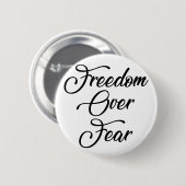 Vrijheid over angst ronde button 5,7 cm (Voorkant /achterkant)