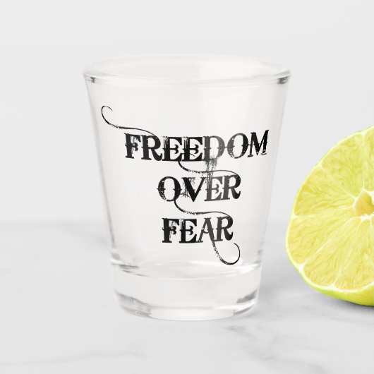 Vrijheid over angst shot glas (Voorkant)