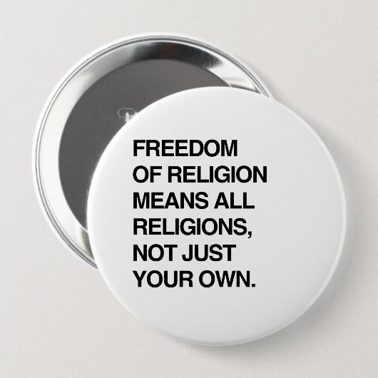VRIJHEID VAN GODSDIENST BETEKENT ALLE RELIGIES RONDE BUTTON 4,0 CM (Voorkant /achterkant)