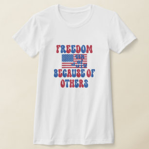 Vrijheid vanwege anderen, op 4 juli shirten, t-shirt