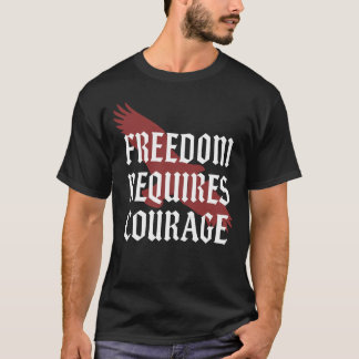 Vrijheid vereist moed - Eagle Wing gotische typogr T-shirt