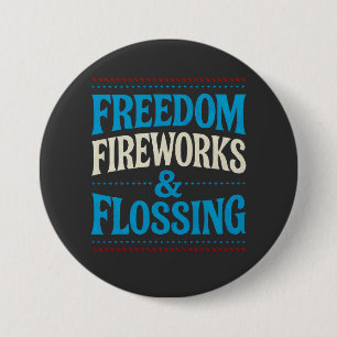 Vrijheid Vuurwerk & Flossen Tandarts Ronde Button 7,6 Cm